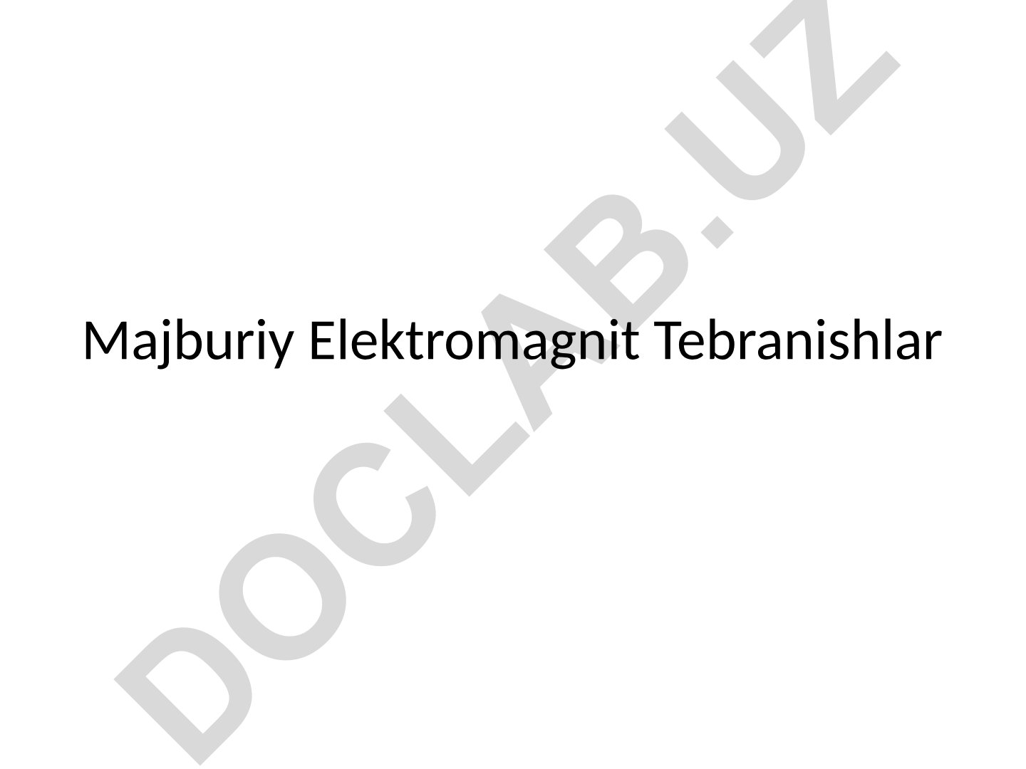 Majburiy elektromagnit tebranishlar va ularning amaliy qo'llanilishi