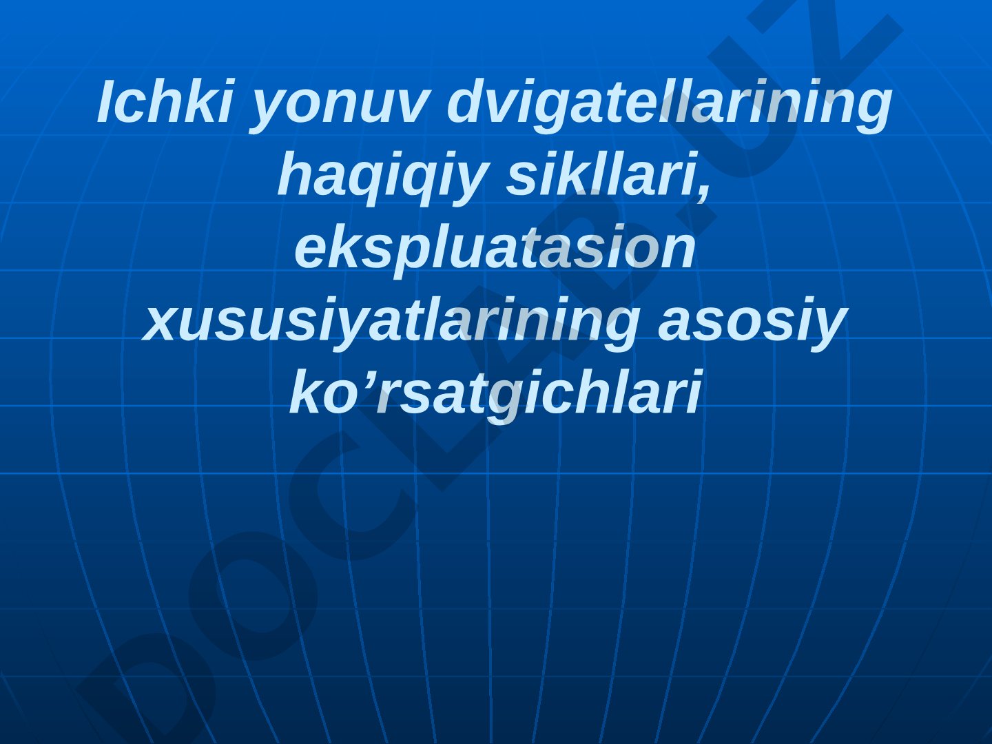 Ichki yonuv dvigatellarining haqiqiy sikllari va ekspluatasion xususiyatlari