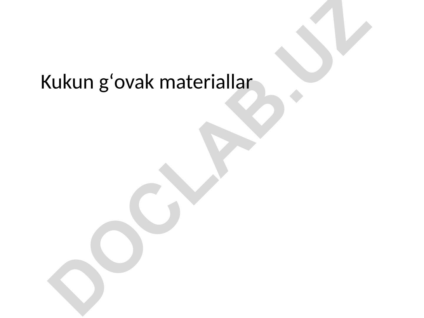 Kukun gʻovak materiallar: xususiyatlar, ishlab chiqarish va qoʻllanilishi