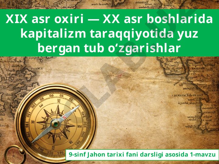 XIX asr oxiri — XX asr boshlarida kapitalizm taraqqiyotida yuz bergan tub o‘zgarishlar