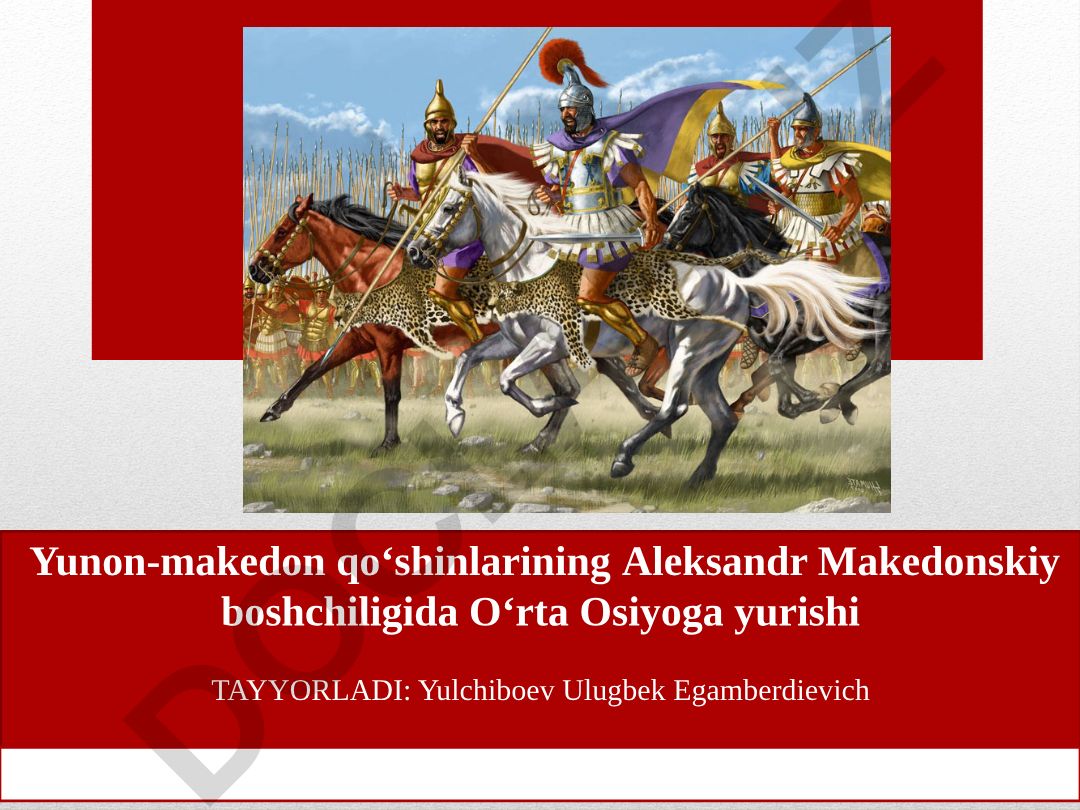 Yunon-makedon qo‘shinlarining Aleksandr Makedonskiy boshchiligida O‘rta Osiyoga yurishi