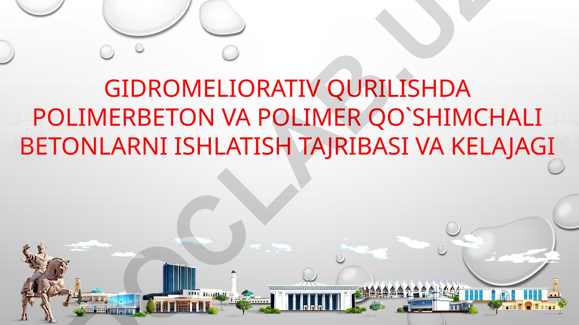 Gidromeliorativ qurilishda polimerbeton va polimer qo'shimchali betonlarni ishlatish tajribasi va kelajagi