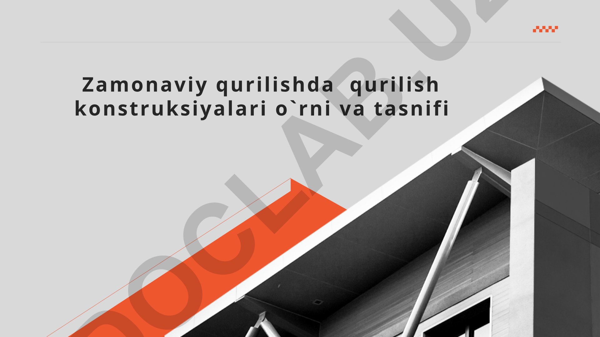 Zamonaviy qurilishda qurilish konstruksiyalari o'rni va tasnifi