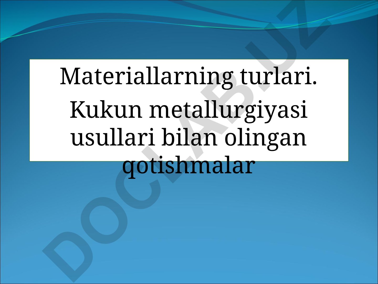 Kukun metallurgiyasi usullari va kompozitsion materiallar