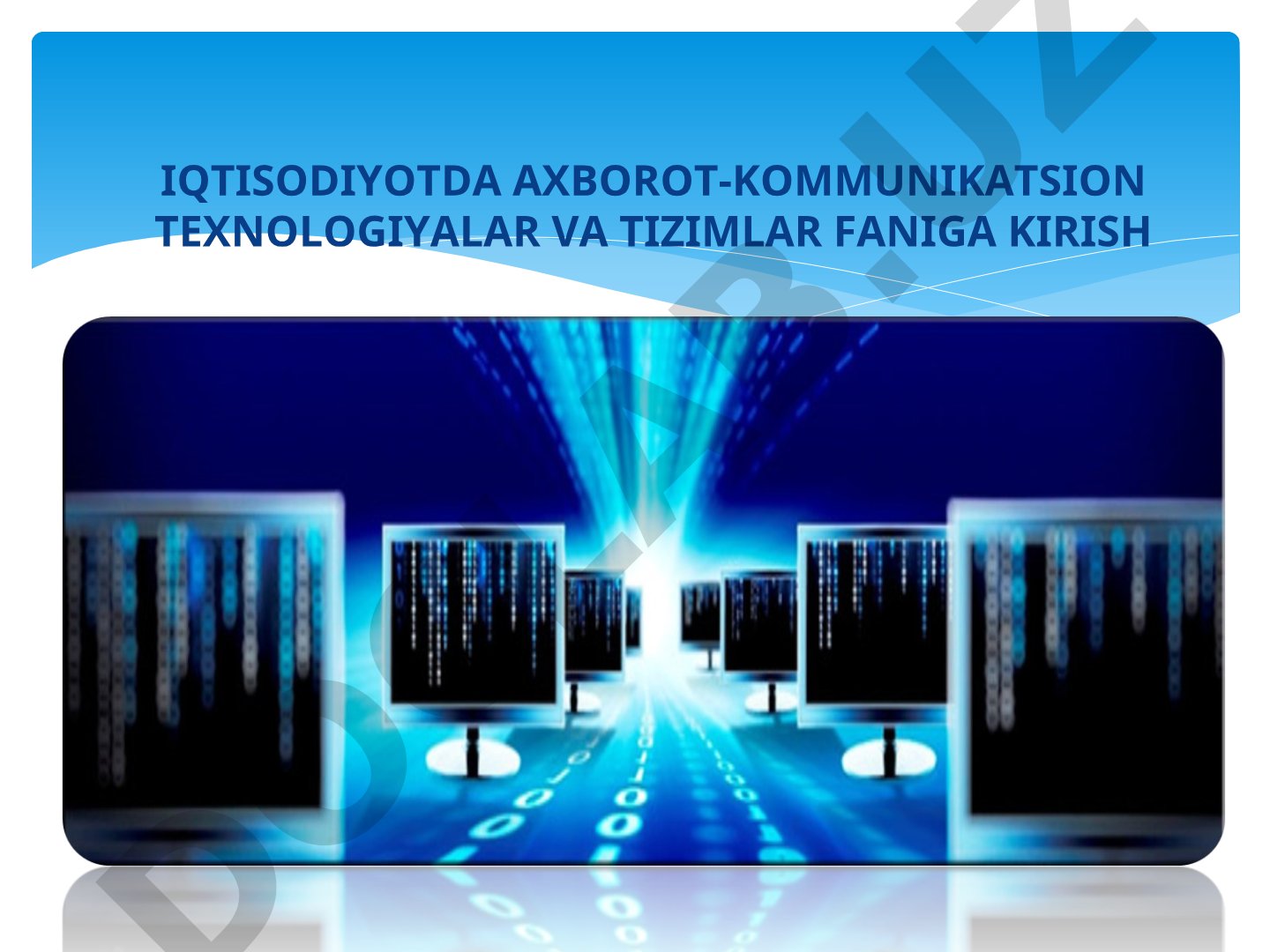 Iqtisodiyotda axborot-kommunikatsion texnologiyalar va tizimlar faniga kirish