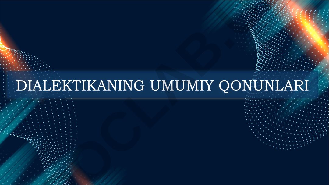 Dialektikaning umumiy qonunlari