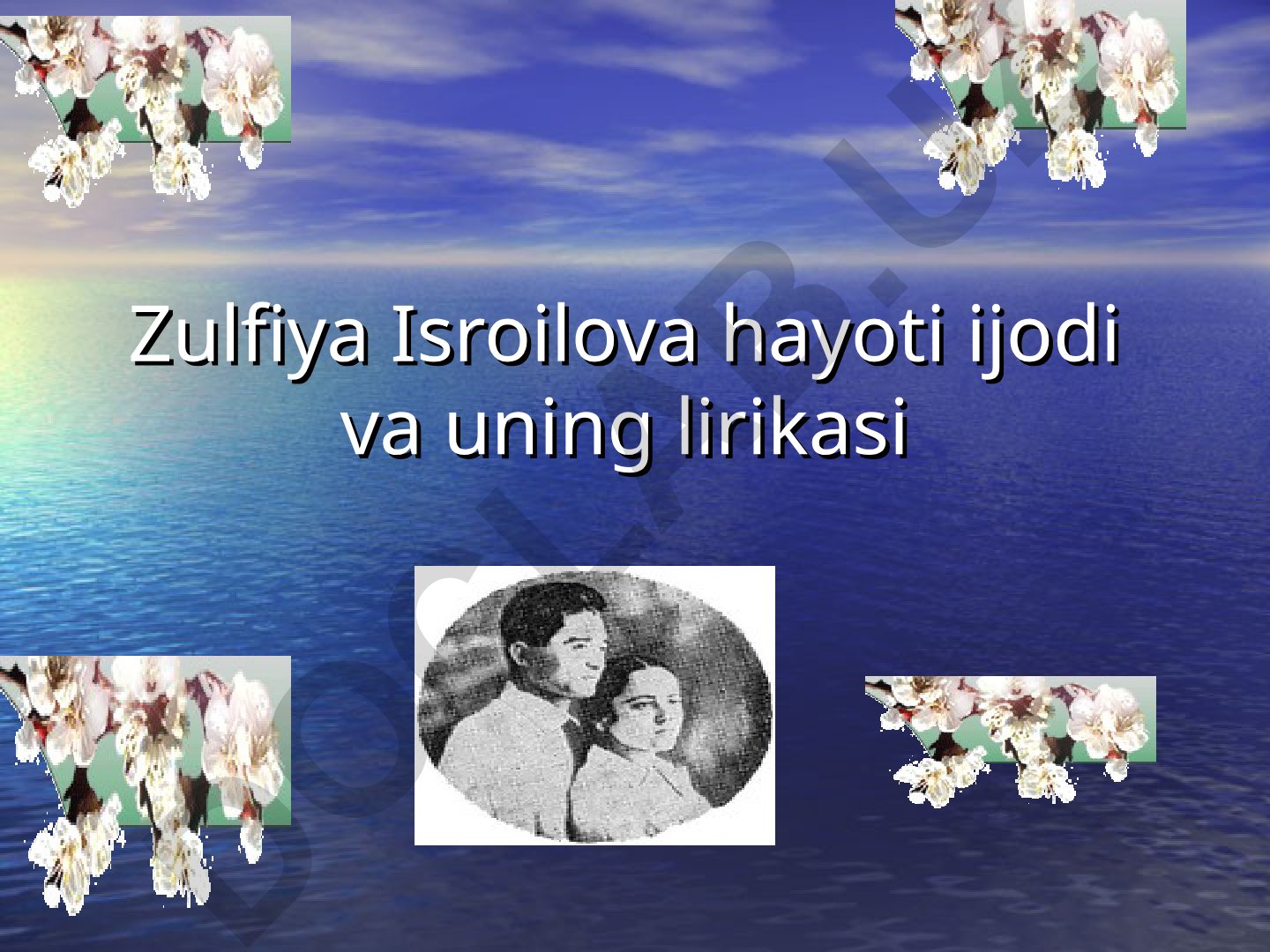 Zulfiya Isroilova hayoti, ijodi va lirikasi