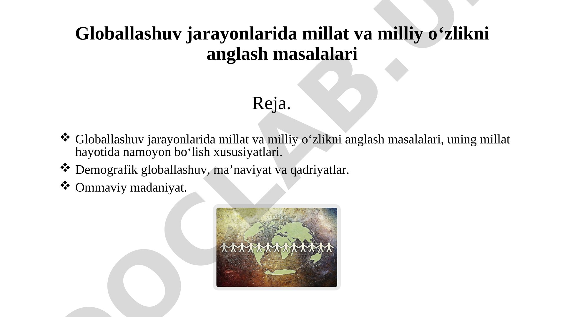 Globallashuv jarayonlarida millat va milliy o‘zlikni anglash masalalari