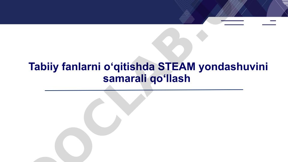Tabiiy fanlarni o‘qitishda STEAM yondashuvini samarali qo‘llash