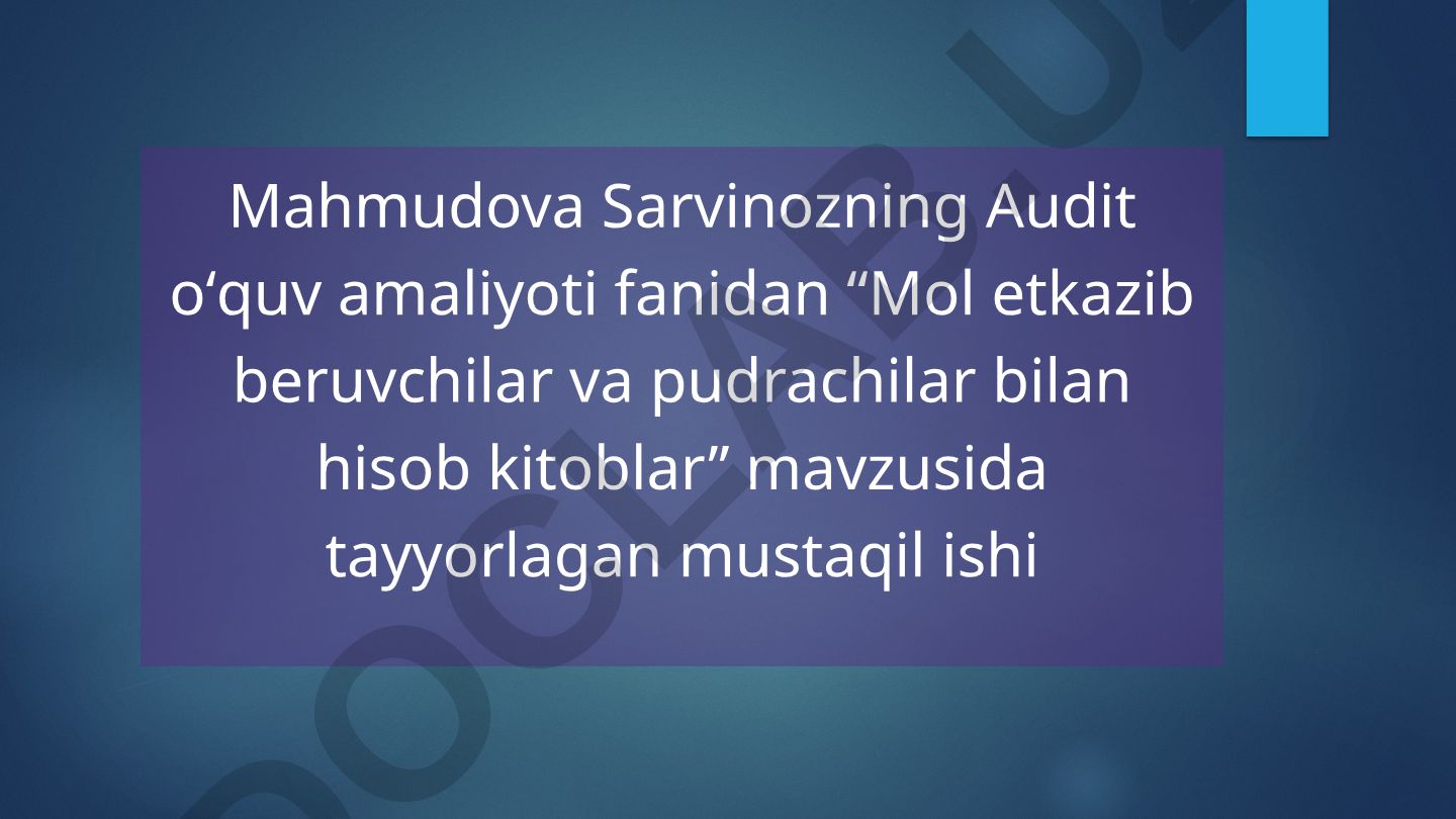 Mol etkazib beruvchilar va pudrachilar bilan hisob kitoblar