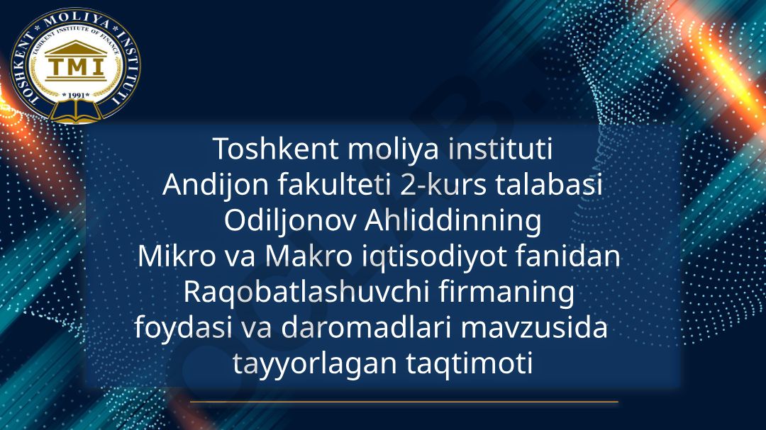 Raqobatlashuvchi firmaning foydasi va daromadlari