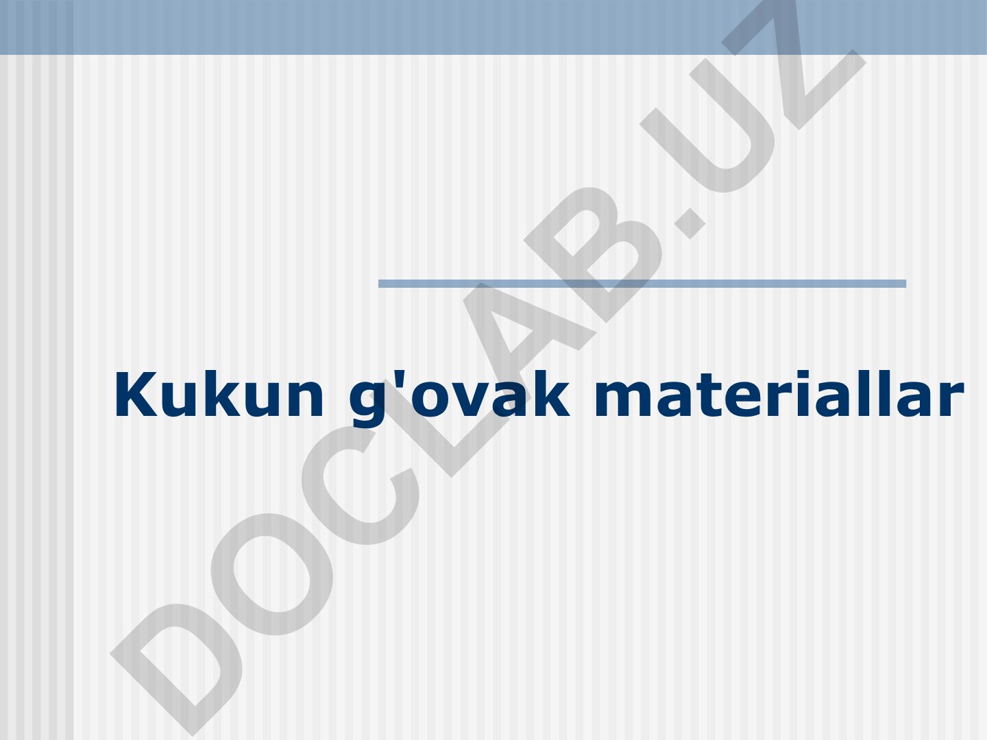 Kukun g'ovak materiallar va ularning metallurgiyadagi ahamiyati