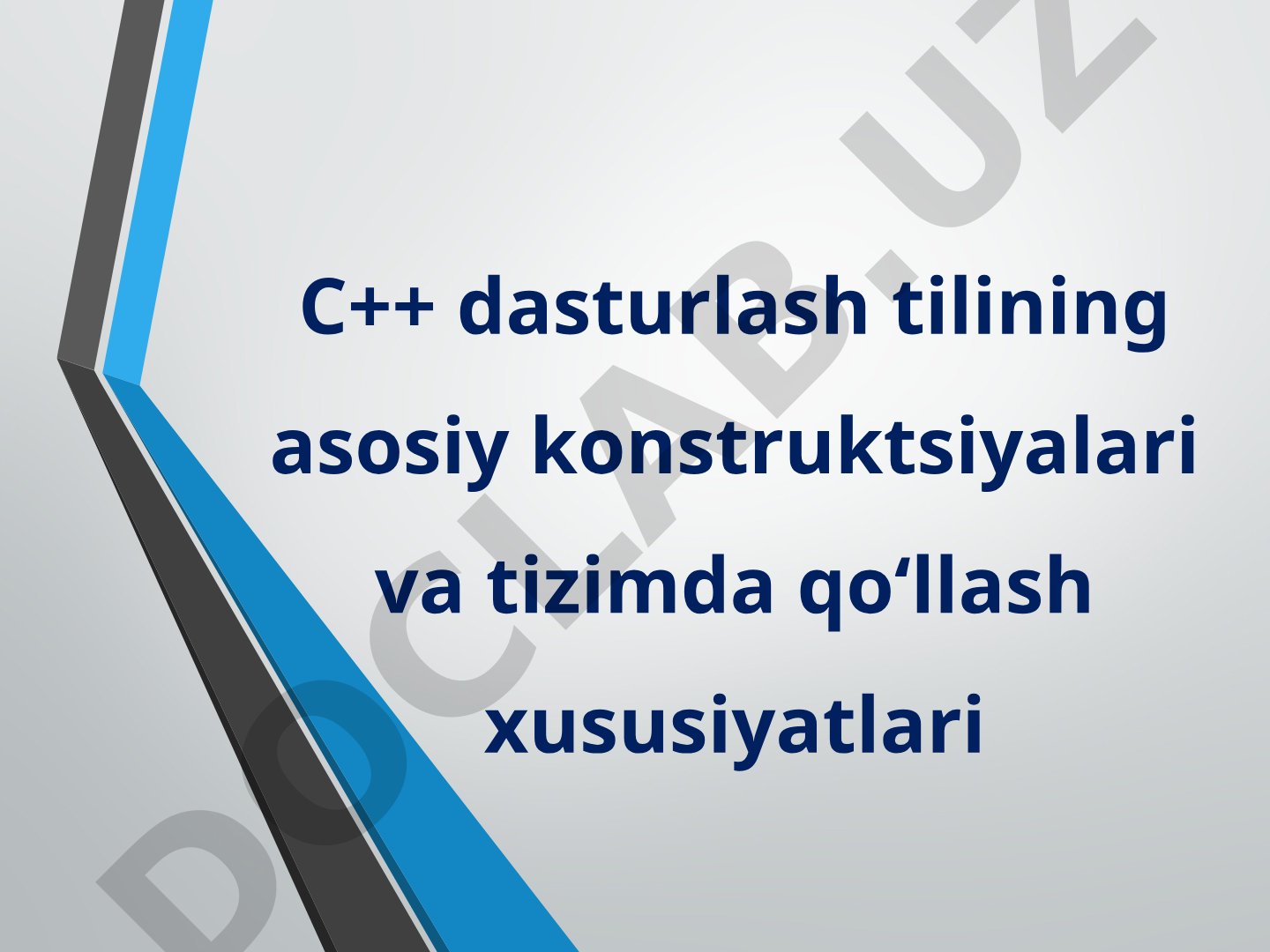 C++ dasturlash tilining asosiy konstruktsiyalari va tizimda qo‘llash xususiyatlari