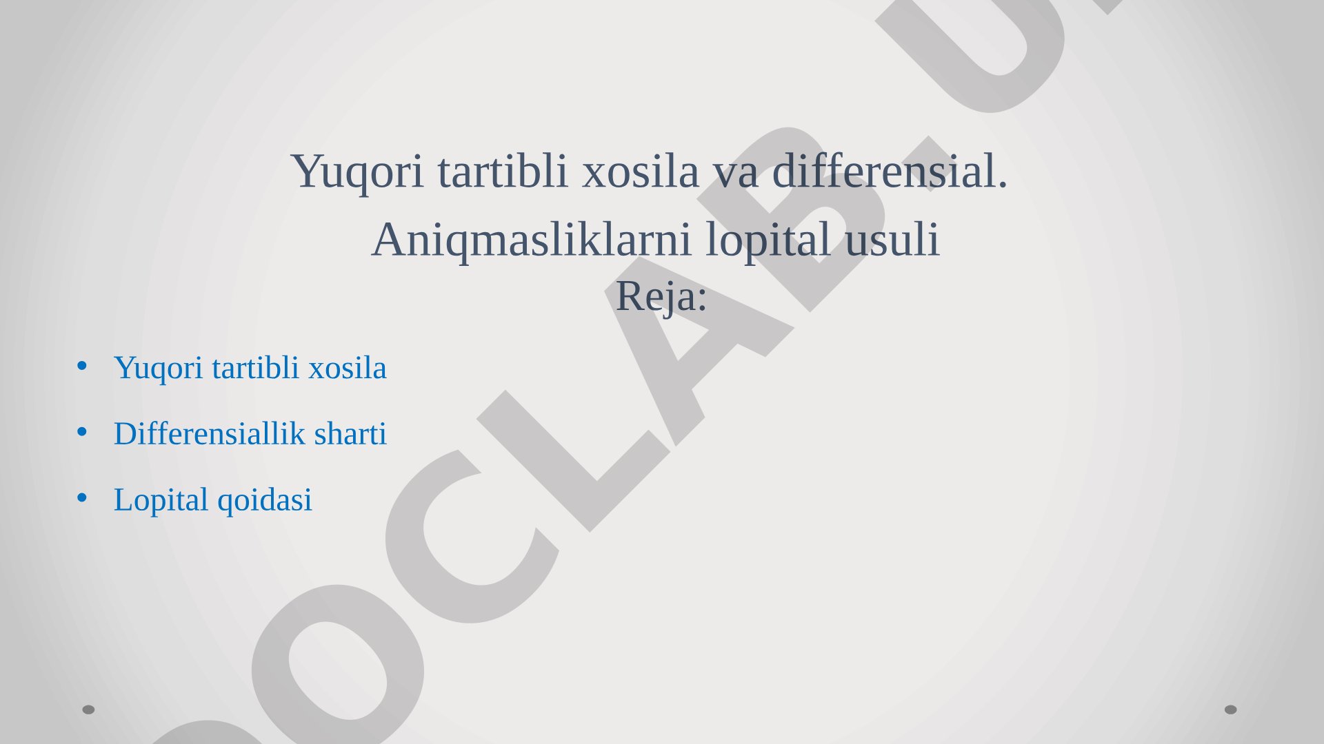 Yuqori tartibli xosila va differensial. Lopital qoidasi