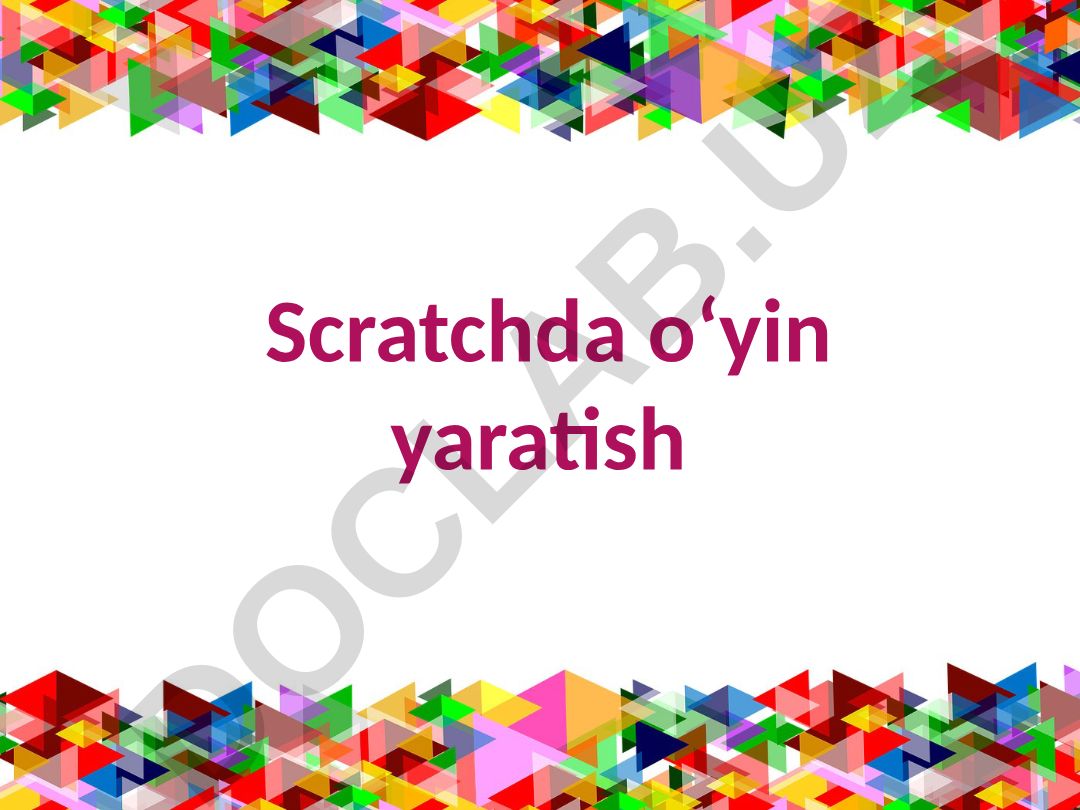 Scratchda kompyuter o'yinlari yaratish