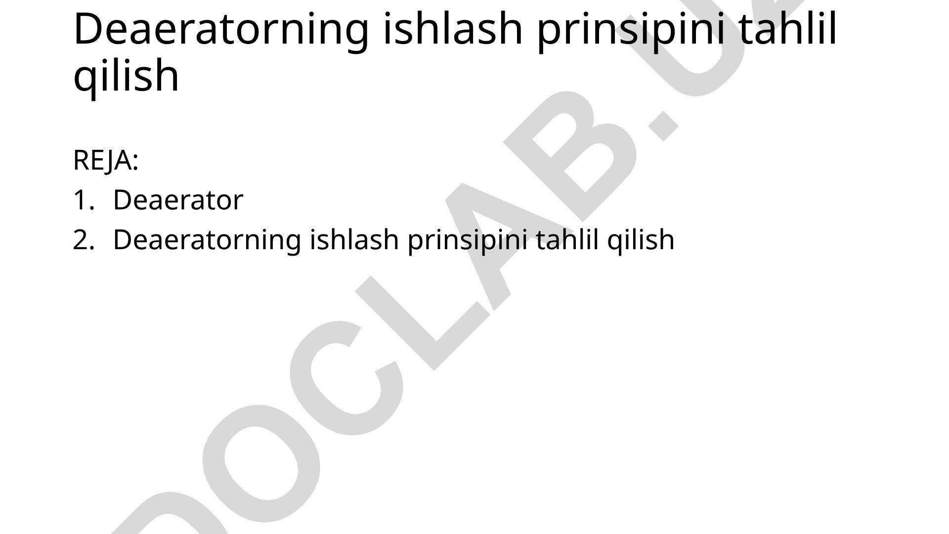 Deaeratorning ishlash prinsipini tahlil qilish