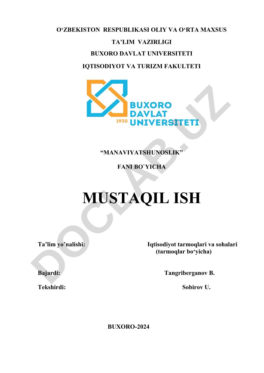 O‘zbekiston Respublikasi Oliy va O‘rta Maxsus Ta’lim Vazirligi Buxoro Davlat Universiteti Iqtisodiyot va Turizm Fakulteti “Manaviyshunoslik” fani bo‘yicha mustaqil ish