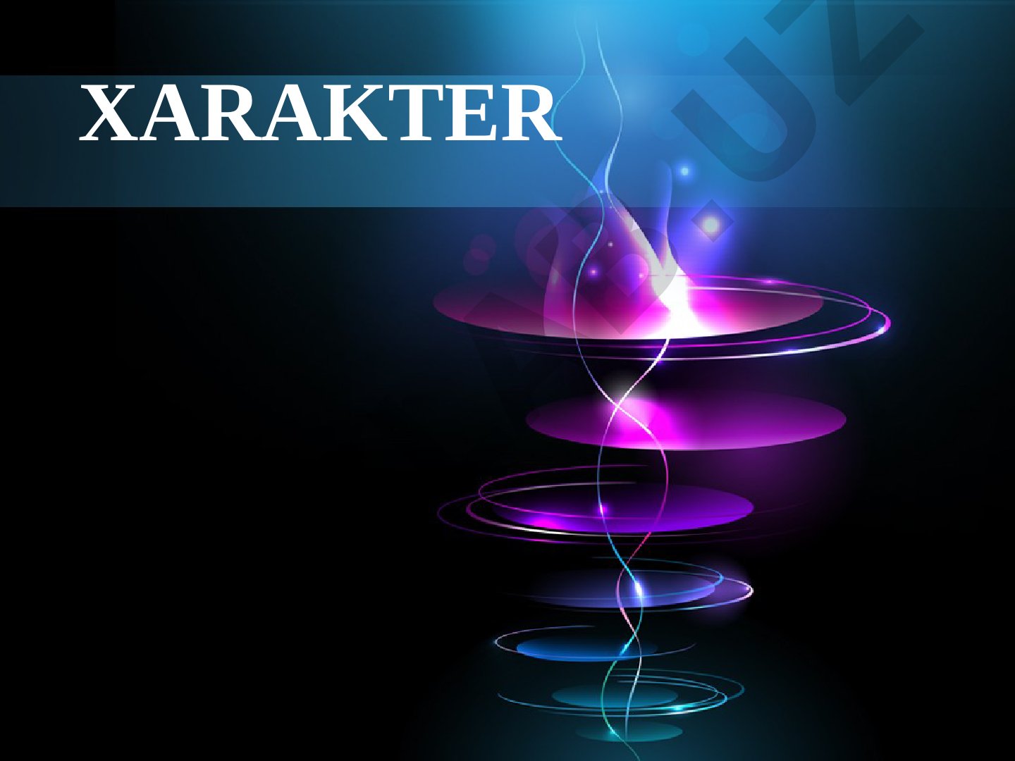 Xarakter to'g'risida umumiy tushuncha