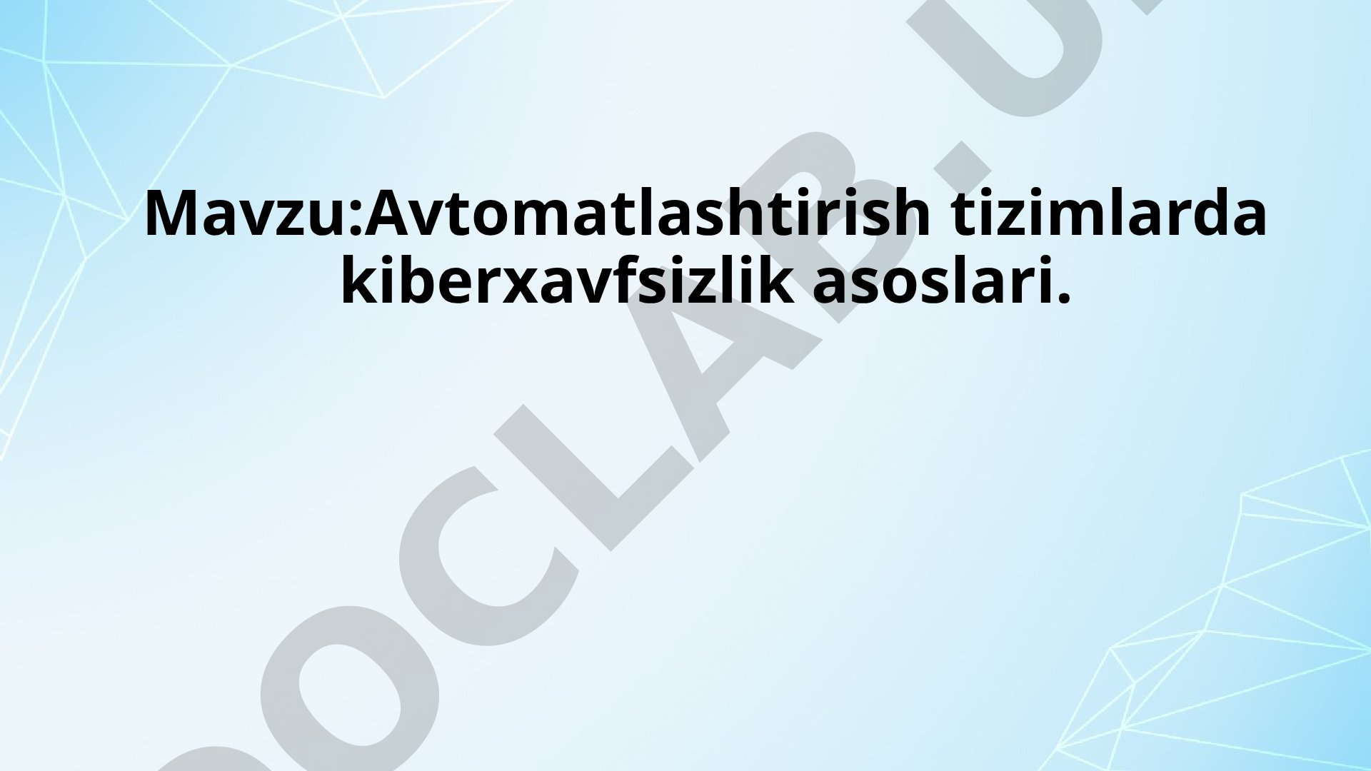 Avtomatlashtirish tizimlarda kiberxavfsizlik asoslari