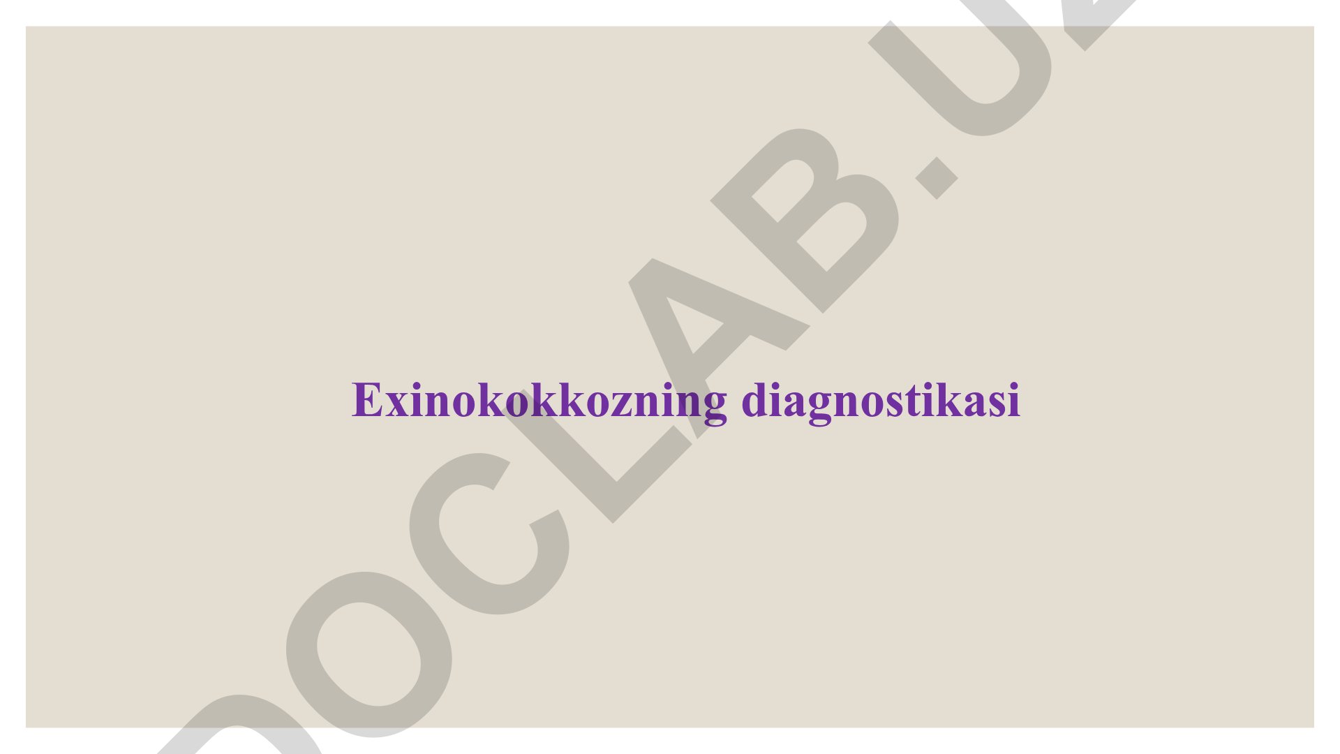 Exinokokkozning diagnostikasi va qo'zg'atuvchisi