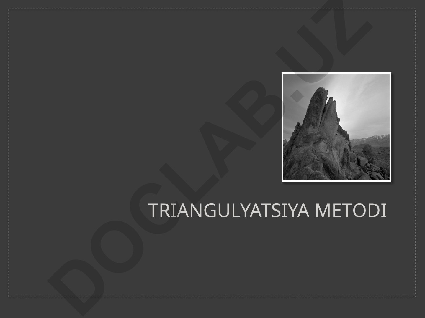 Triangulyatsiya metodi va geodezik tarmoqlar