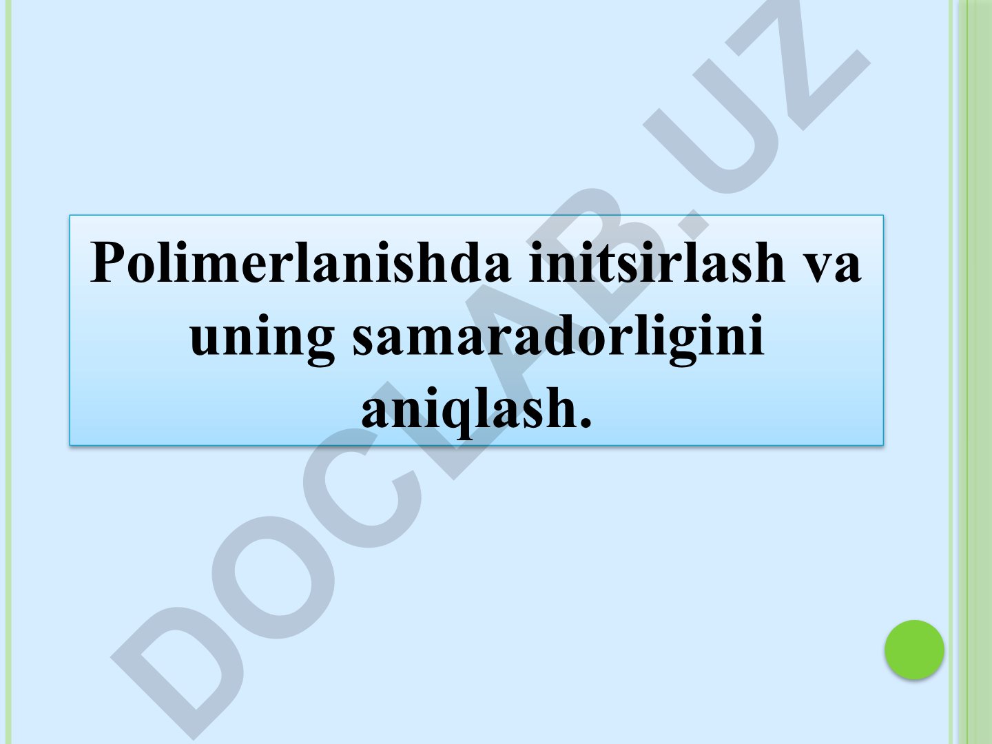Polimerlanishda initsirlash va uning samaradorligini aniqlash