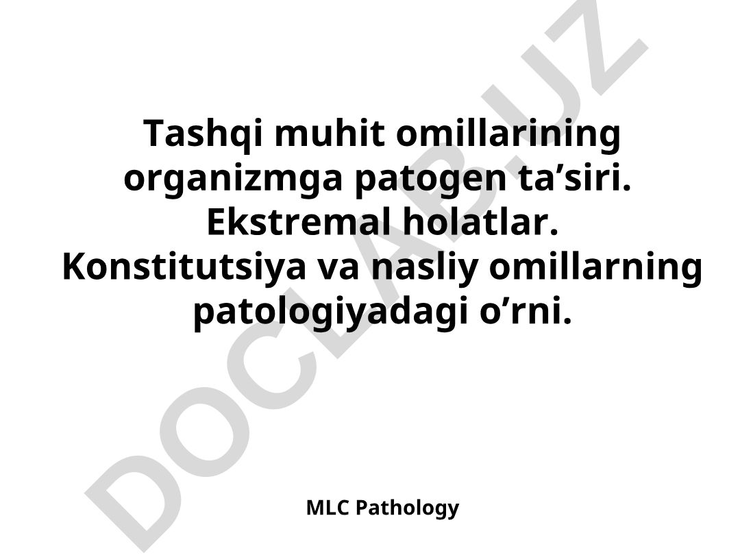 Tashqi muhit omillarining organizmga patogen ta'siri va ekstremal holatlar