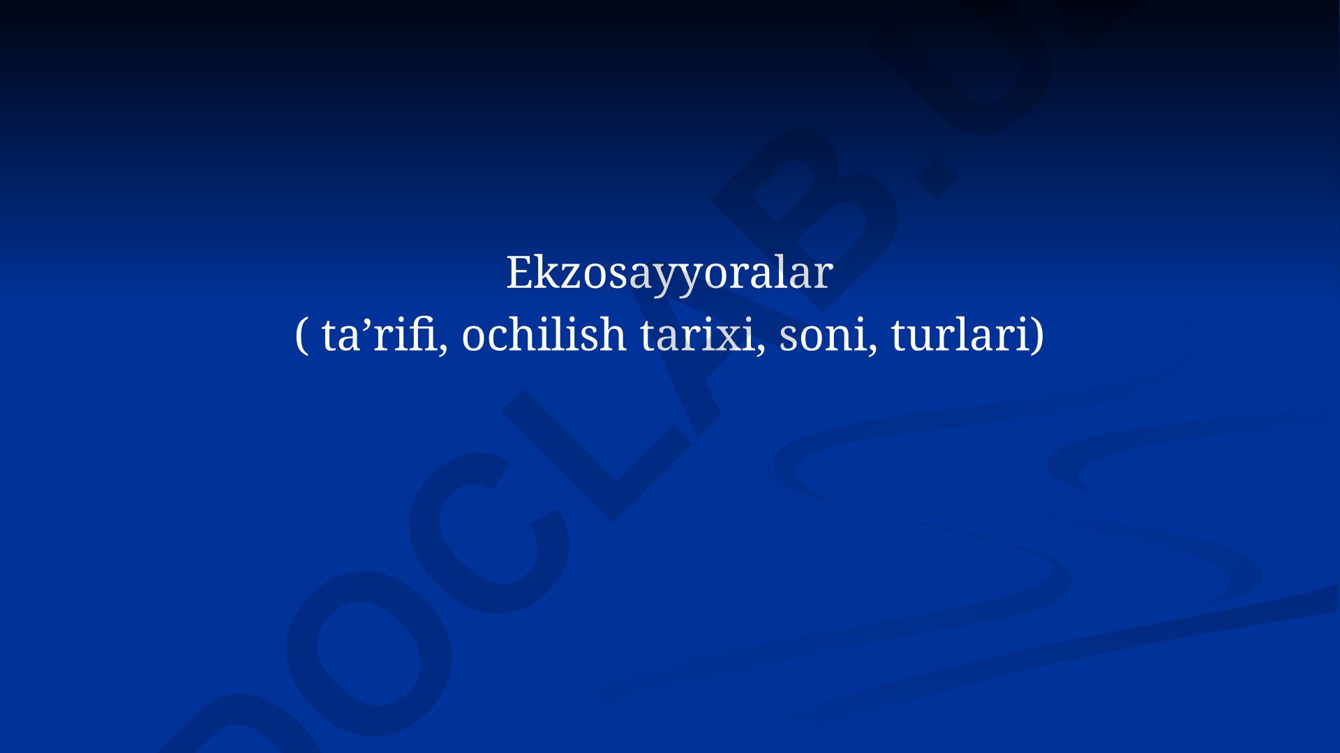 Ekzosayyoralar: ta'rifi, ochilish tarixi, soni va turlari