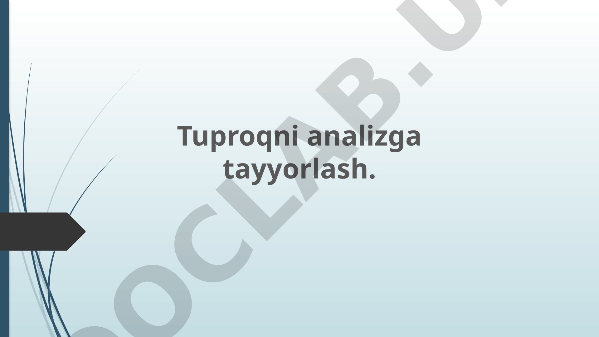 Tuproqni analizga tayyorlash