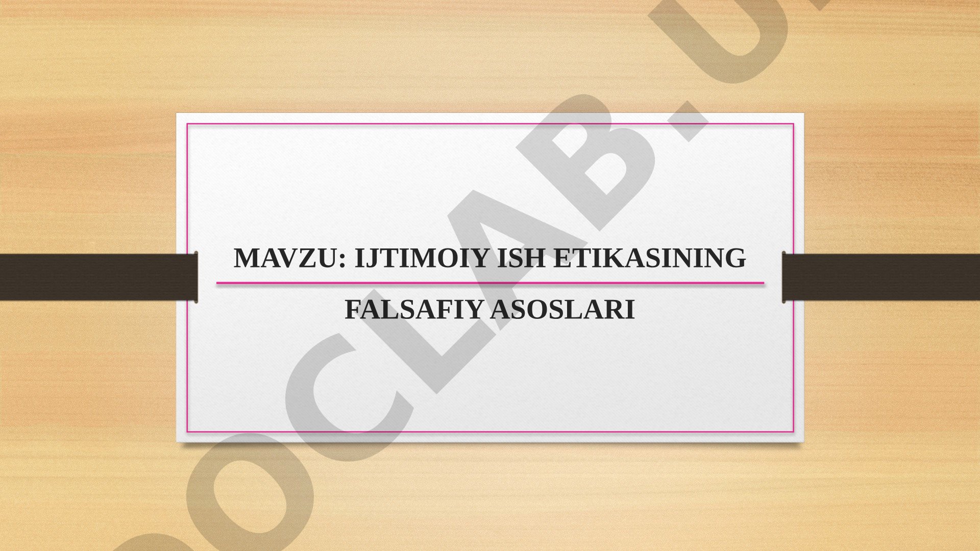 Ijtimoiy ish etikasining falsafiy asoslari axloqiy ta’limotlar tarixi