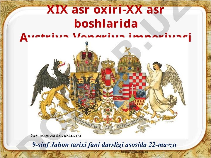 XIX asr oxiri-XX asr boshlarida Avstriya-Vengriya imperiyasi siyosiy tuzumi