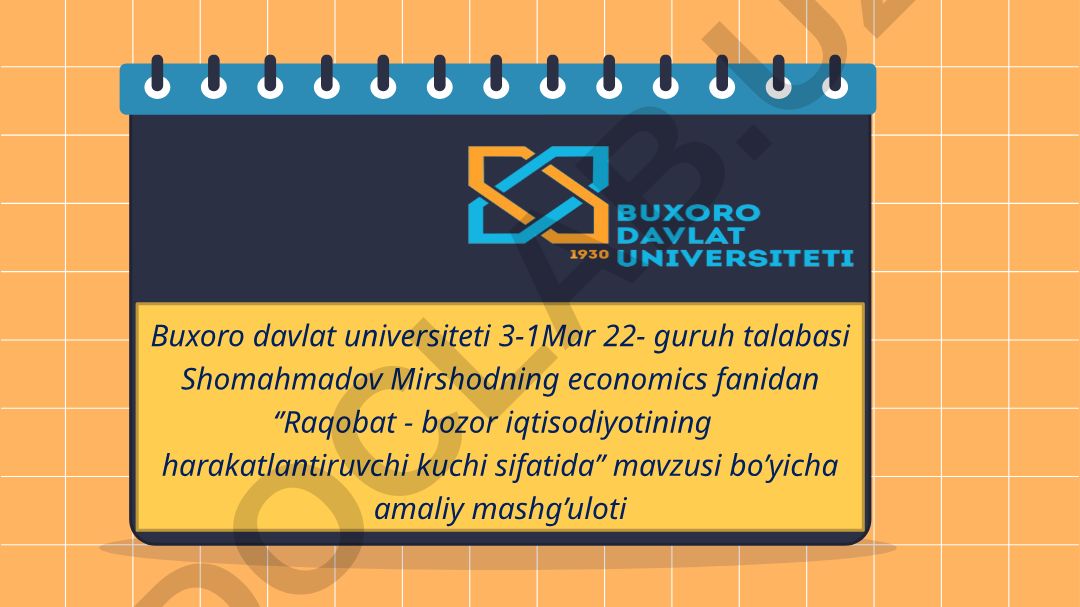 Raqobat - bozor iqtisodiyotining harakatlantiruvchi kuchi sifatida