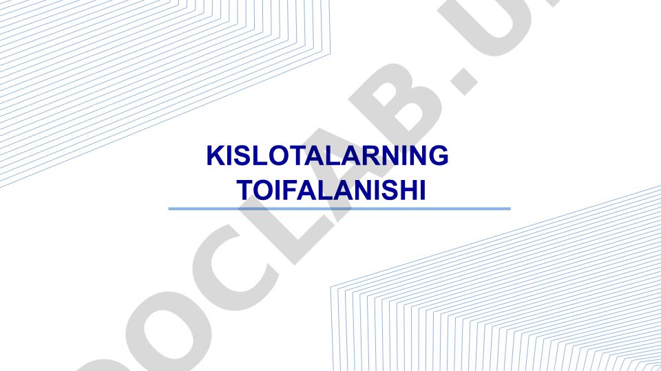 Kislotalarning toifalanishi va xususiyatlari