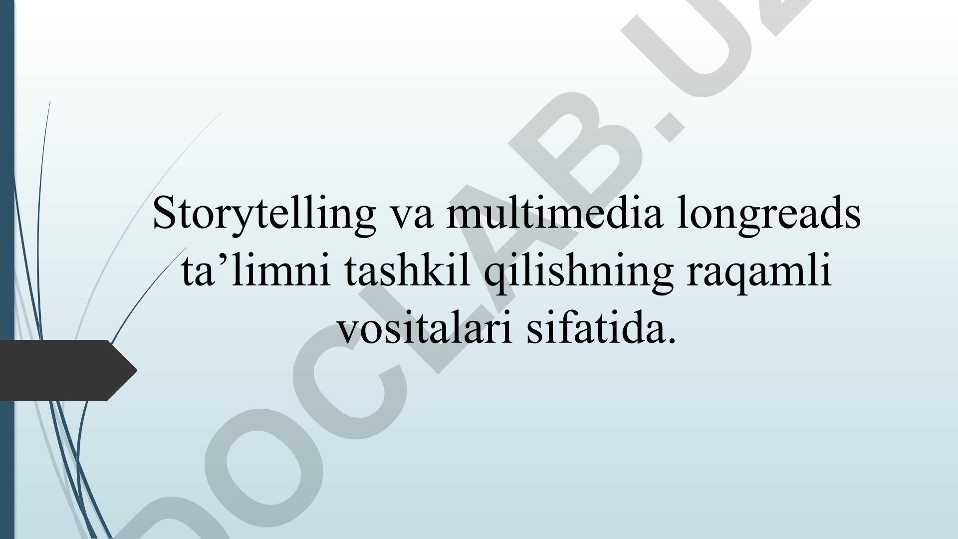 Storytelling va multimedia longreads ta'limni tashkil qilishning raqamli vositalari