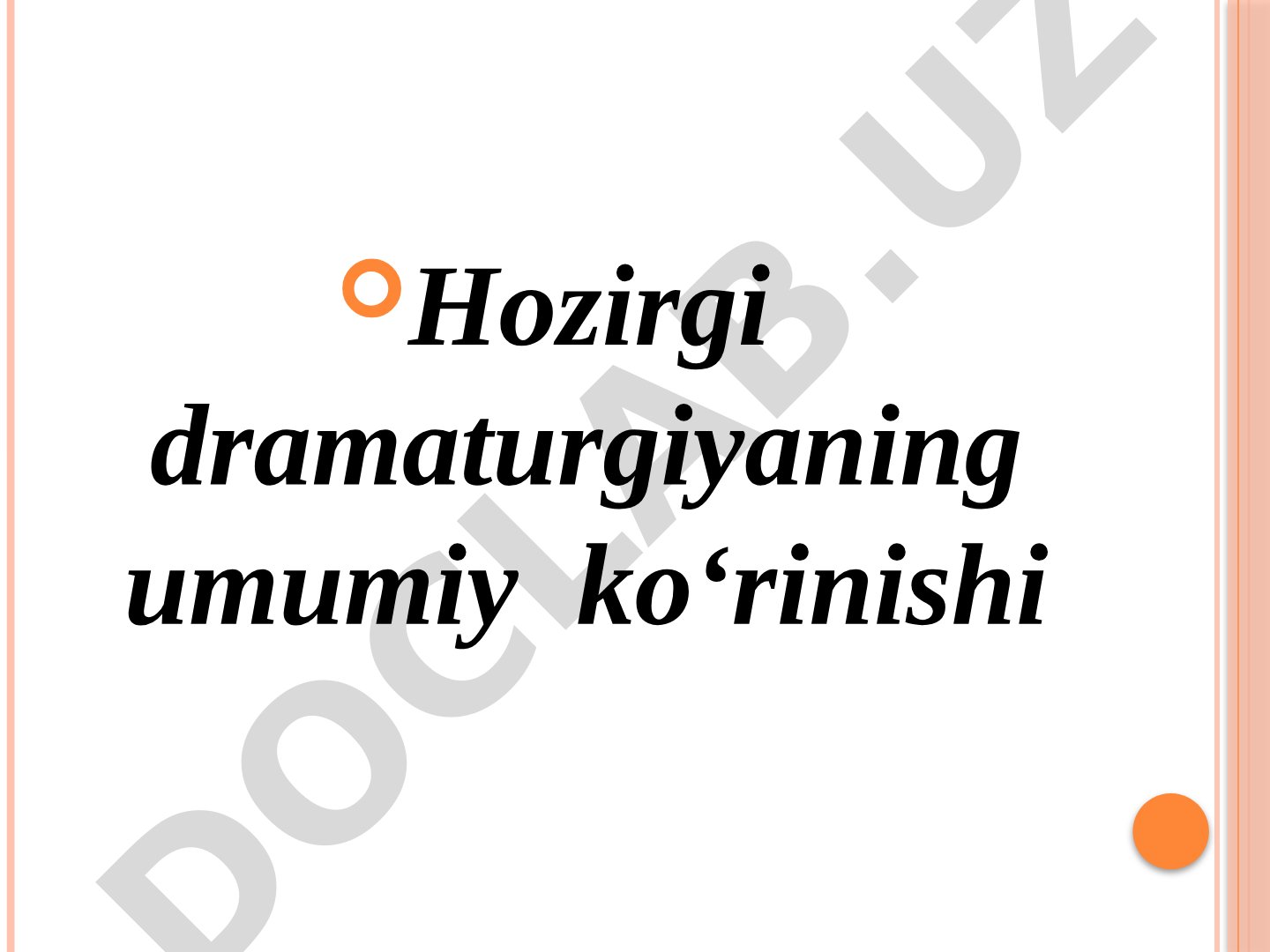 Hozirgi dramaturgiyaning umumiy ko‘rinishi