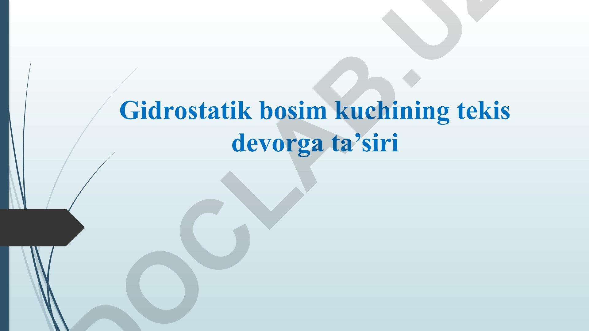 Gidrostatik bosim kuchining tekis devorga ta'siri