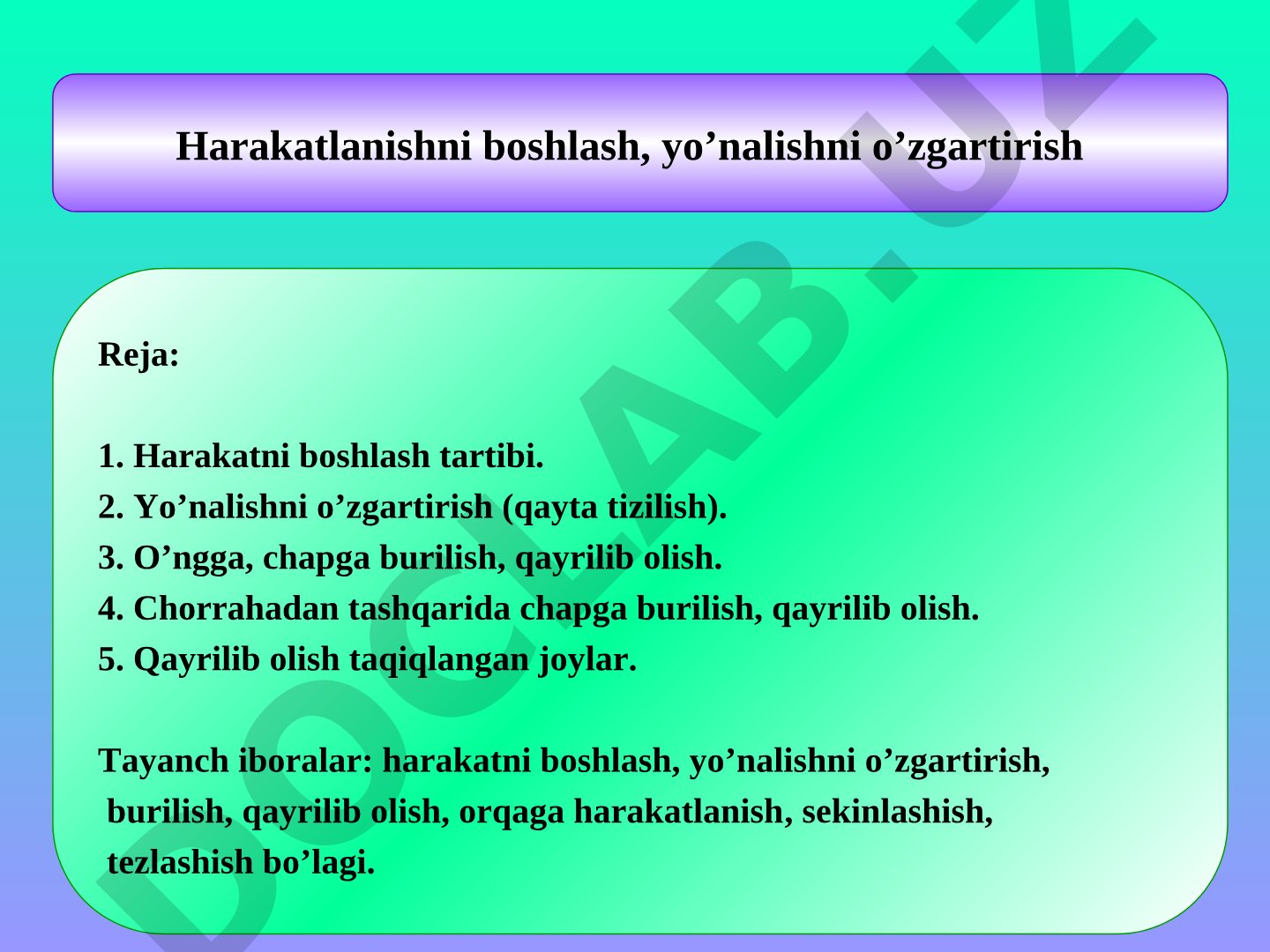 Harakatlanishni boshlash, yo'nalishni o'zgartirish