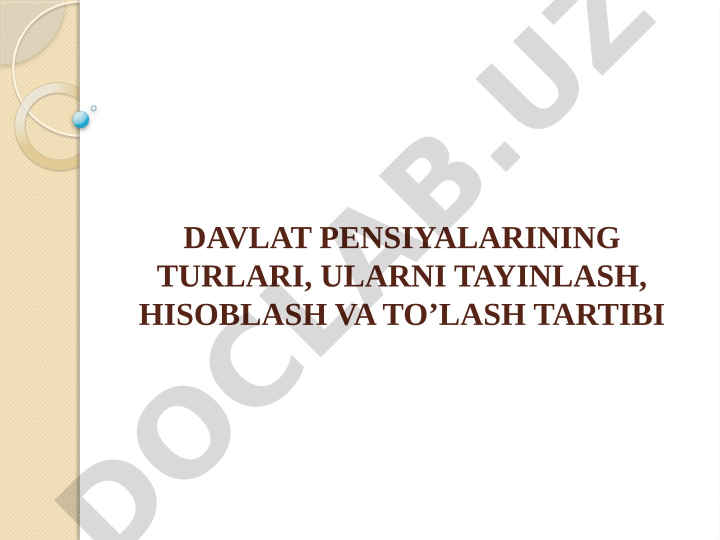 Davlat pensiyalarining turlari, ularni tayinlash, hisoblash va to‘lash tartibi