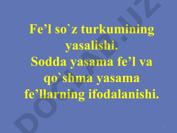 Fe'l so'z turkumining yasalishi va turlari