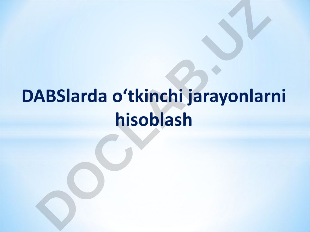 DABSlarda o'tkinchi jarayonlarni hisoblash