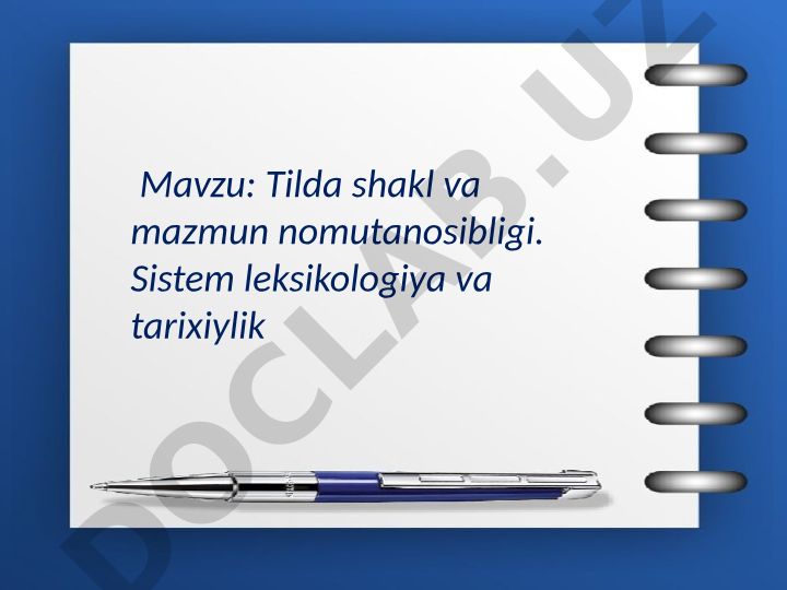 Tilda shakl va mazmun nomutanosibligi. Sistem leksikologiya va tarixiylik