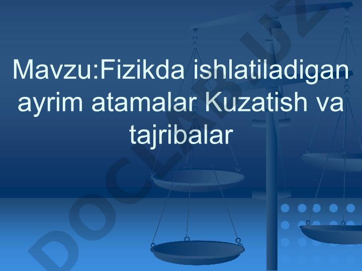 Fizikda ishlatiladigan ayrim atamalar Kuzatish va tajribalar
