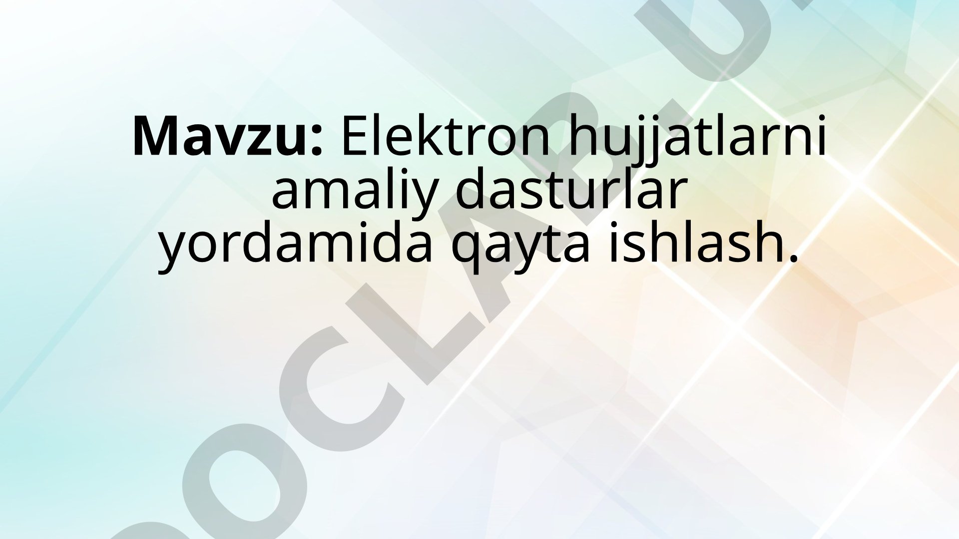 Elektron hujjatlarni amaliy dasturlar yordamida qayta ishlash