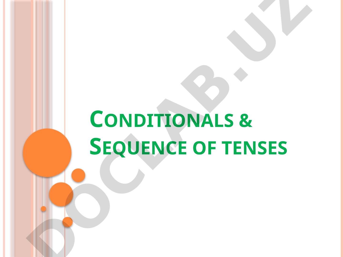 Conditionals & Sequence of tenses