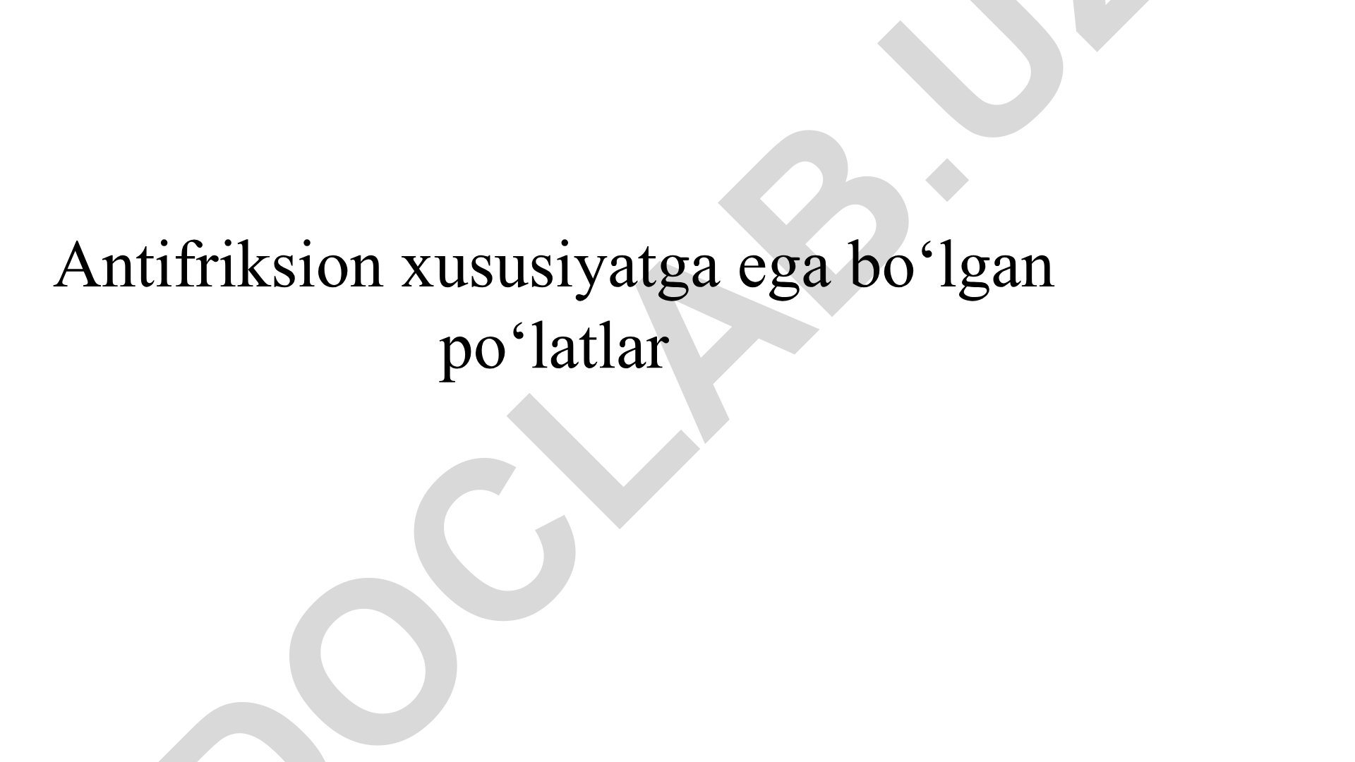 Antifriksion xususiyatga ega bo'lgan po'latlar va antifriktsion qotishmalar
