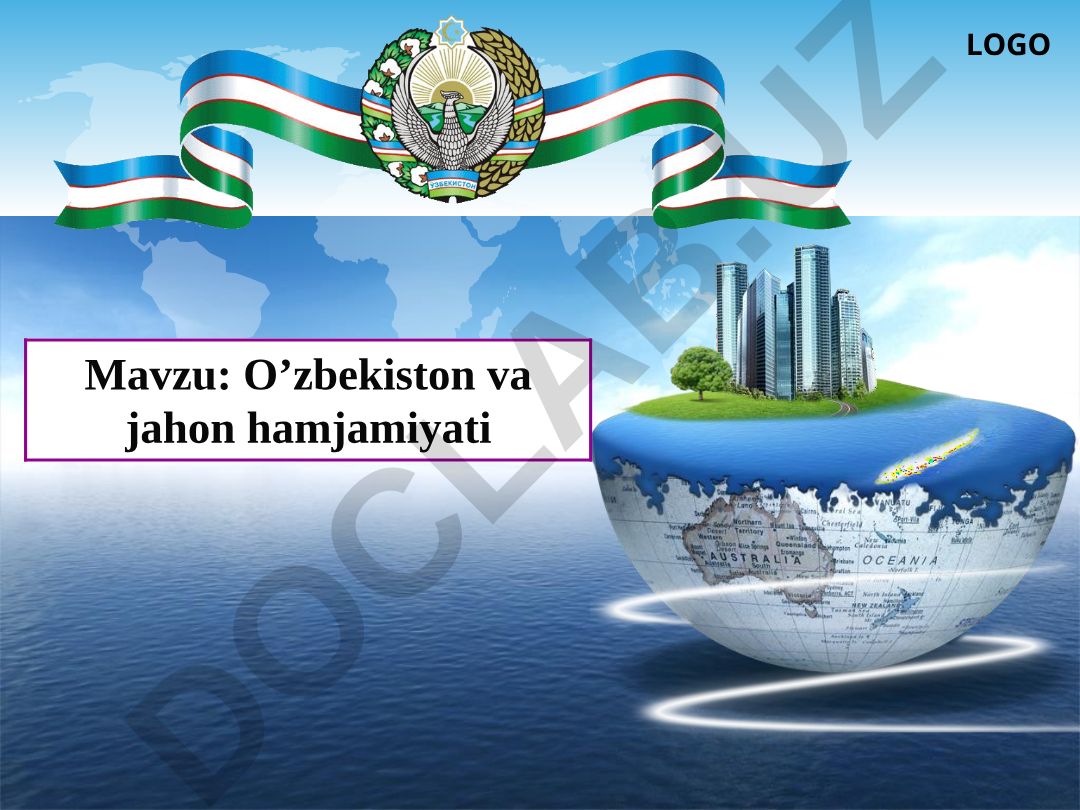 O‘zbekistonning tinchliksevar tashqi siyosati va xalqaro aloqalari