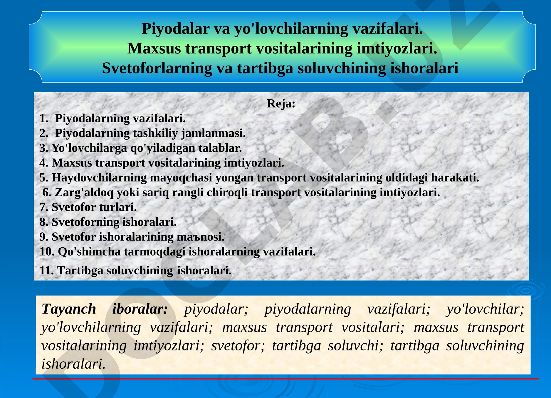 Piyodalar va yo'lovchilarning vazifalari, maxsus transport vositalarining imtiyozlari, svetofor va tartibga soluvchining ishoralari