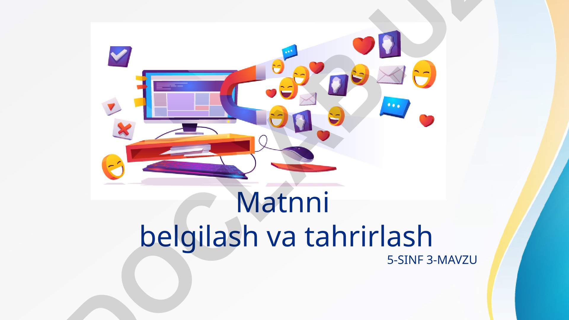 Matnni belgilash va tahrirlash