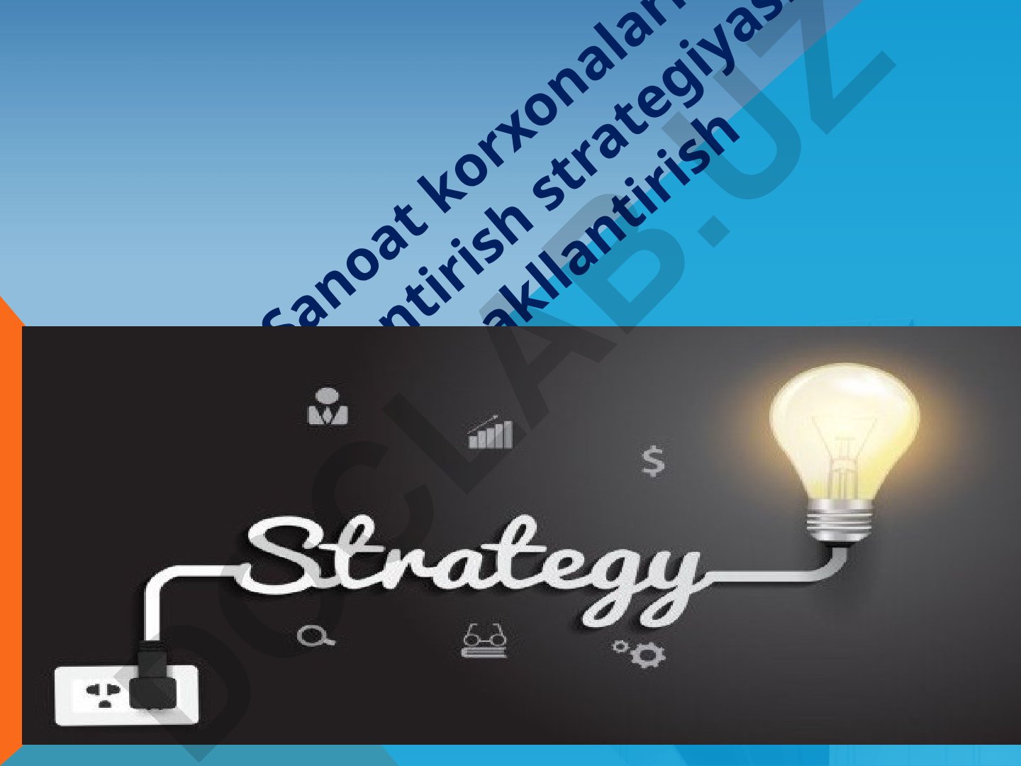 Sanoat korxonalarini rivojlantirish strategiyasini shakllantirish