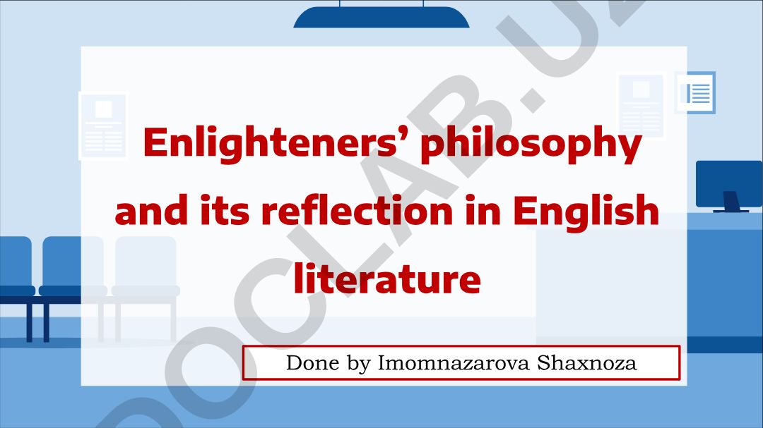 Enlighteners’ philosophy and its reflection in English literature